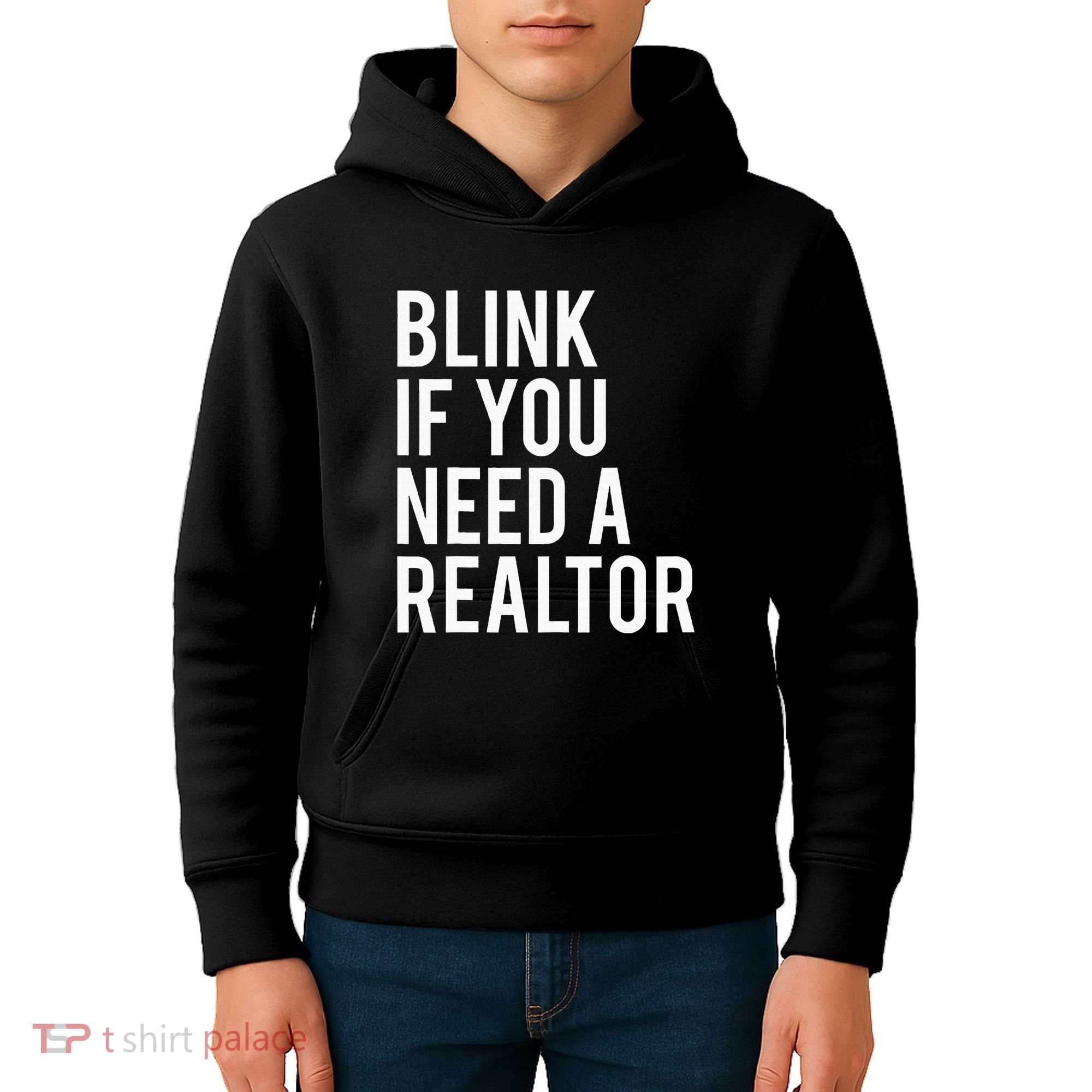 Funny Real Estate Agent Quote Blink If You Need A Realtor Kids Hoodie