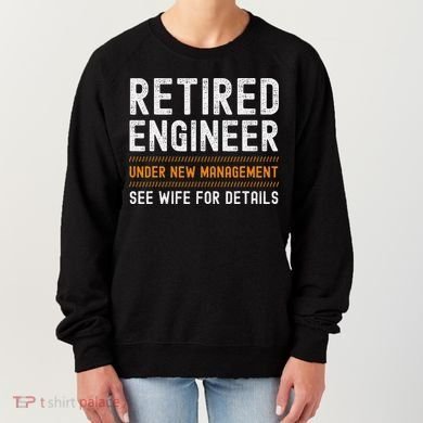 Funny Retirement Engineer Novelty Gift Retired Engineer Women's Sweatshirt