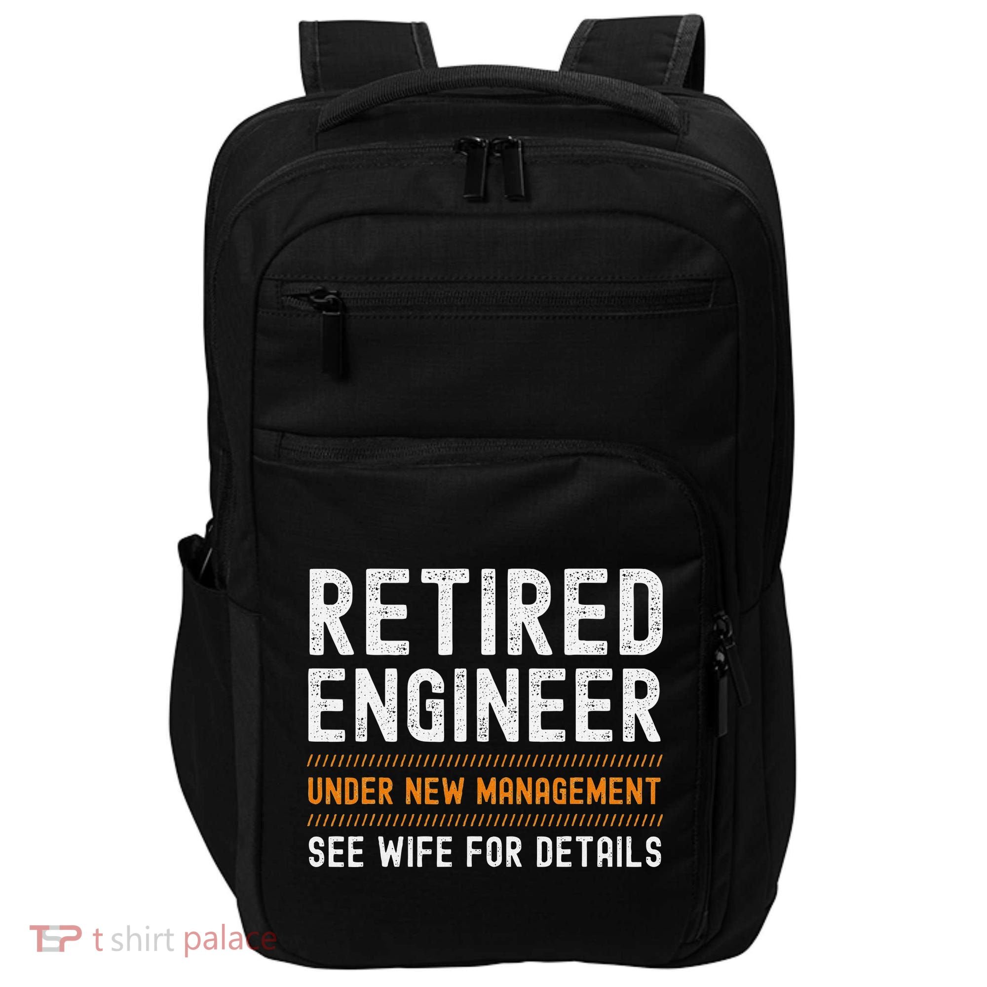 Funny Retirement Engineer Novelty Gift Retired Engineer Impact Tech Backpack