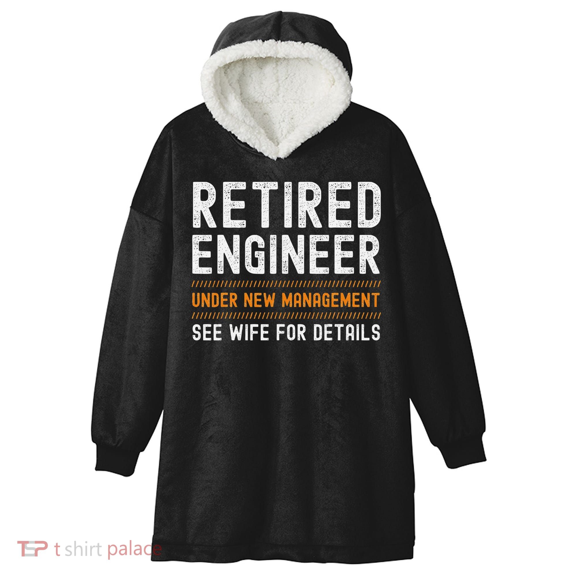Funny Retirement Engineer Novelty Gift Retired Engineer Hooded Wearable Blanket