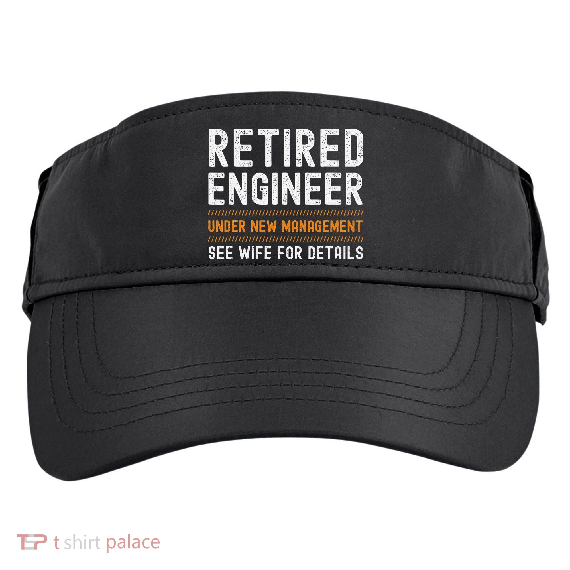 Funny Retirement Engineer Novelty Gift Retired Engineer Adult Drive Performance Visor