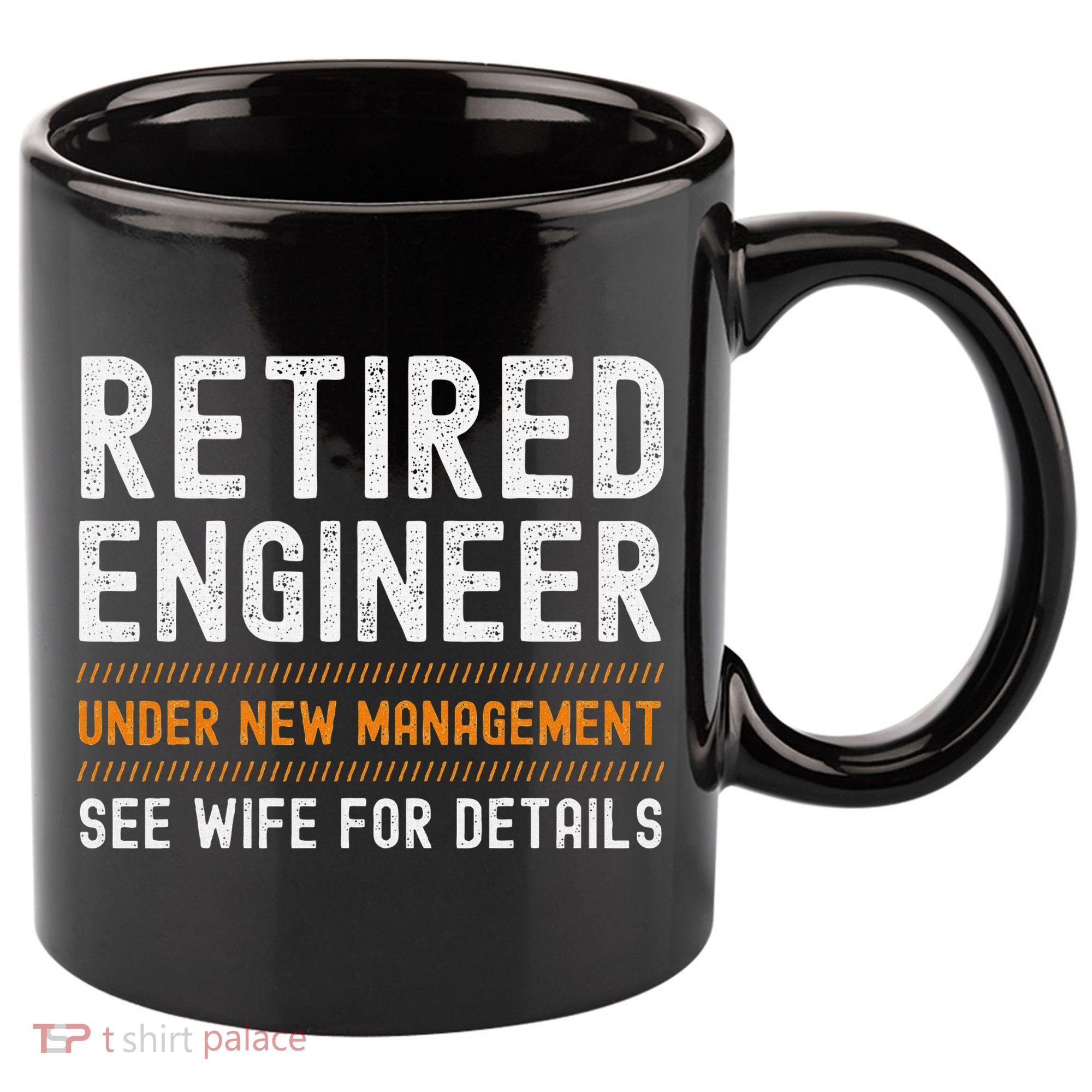 Funny Retirement Engineer Novelty Gift Retired Engineer 11oz C Handle Ceramic Mug