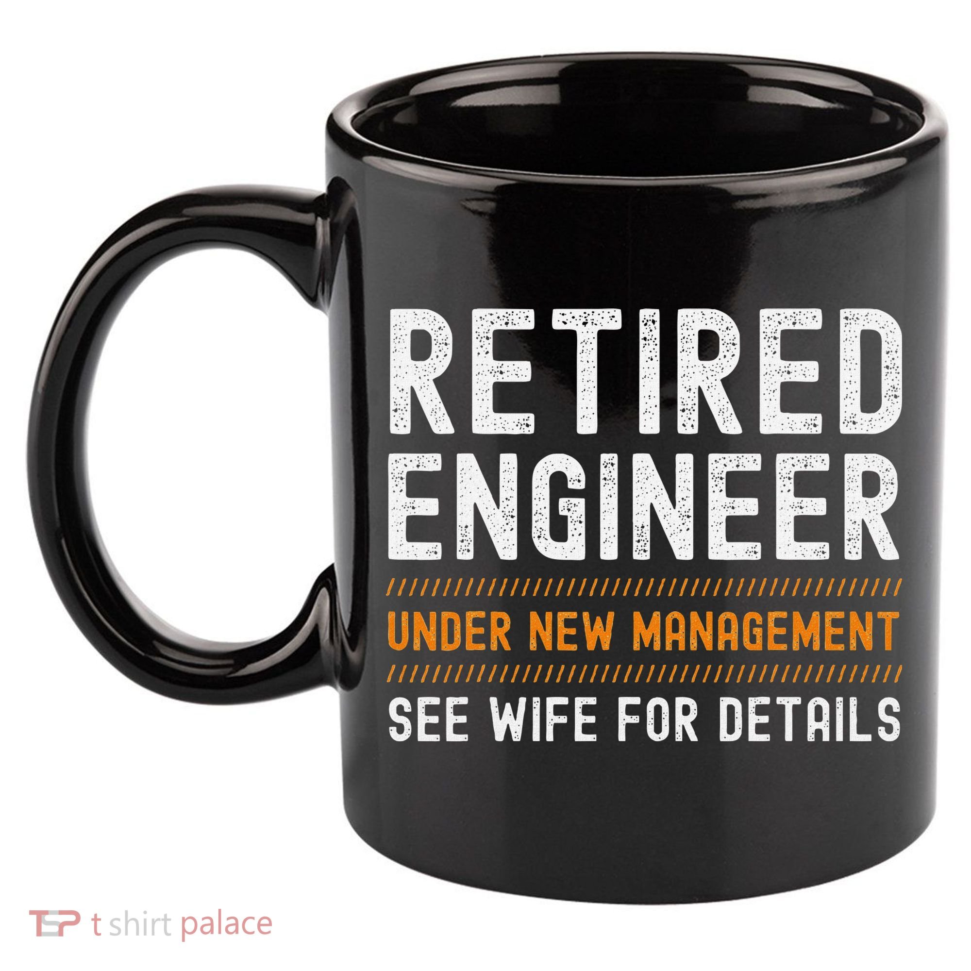 Funny Retirement Engineer Novelty Gift Retired Engineer 11oz C Handle Ceramic Mug