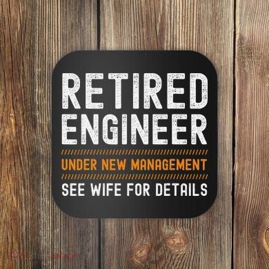Funny Retirement Engineer Novelty Gift Retired Engineer Coaster