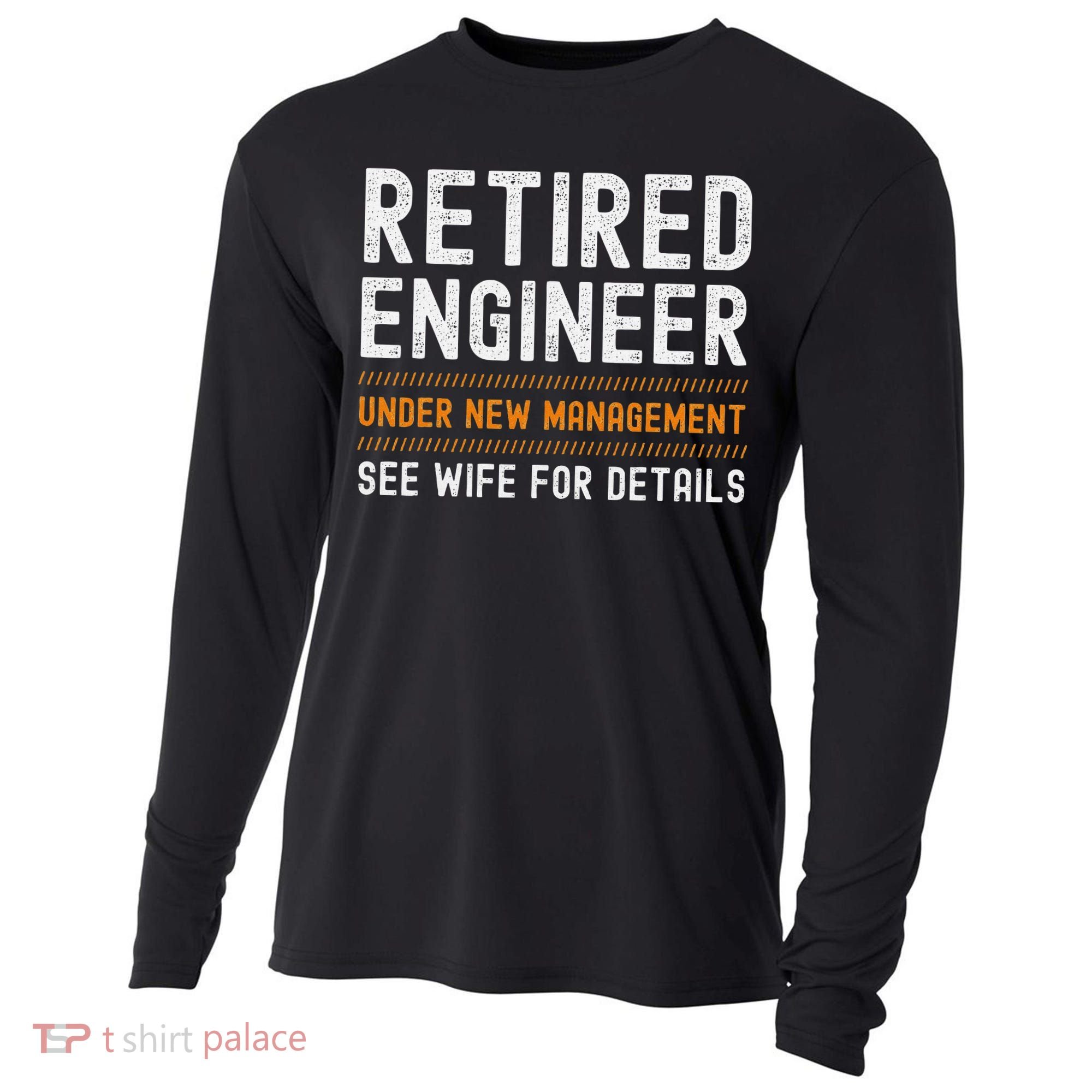 Funny Retirement Engineer Novelty Gift Retired Engineer Cooling Performance Long Sleeve Crew