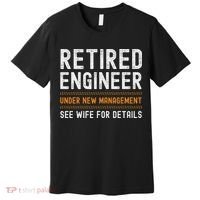 Funny Retirement Engineer Novelty Gift Retired Engineer Premium T-Shirt thumb 0
