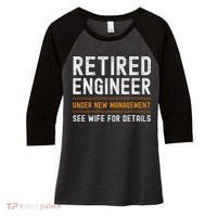 Funny Retirement Engineer Novelty Gift Retired Engineer Women's Tri-Blend 3/4-Sleeve Raglan Shirt thumb 0