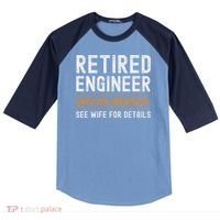 Funny Retirement Engineer Novelty Gift Retired Engineer Raglan Baseball Sleeve Shirt thumb 0