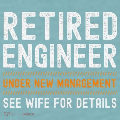 Funny Retirement Engineer Novelty Gift Retired Engineer Sueded Cloud Jersey T-Shirt
