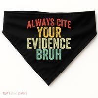 Funny Retro English Teacher Always Cite Your Evidence Bruh USA-Made Doggie Bandana thumb 0