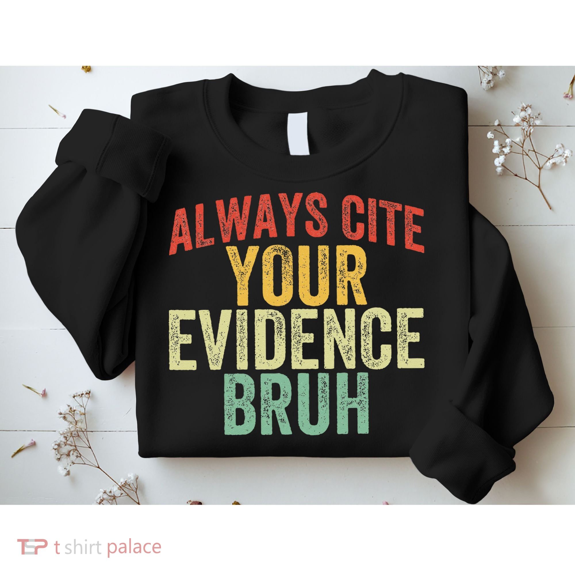 Funny Retro English Teacher Always Cite Your Evidence Bruh Sweatshirt
