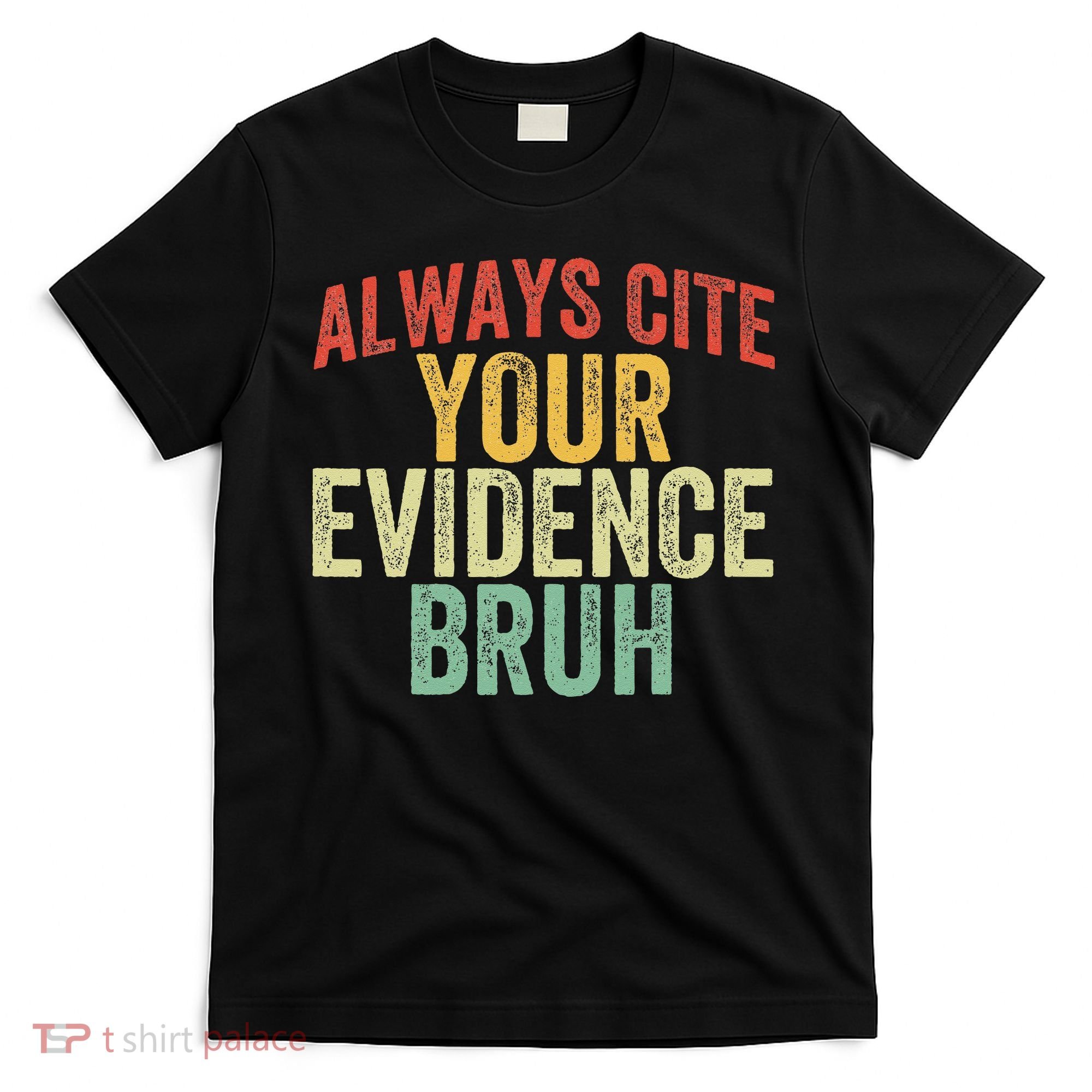 Funny Retro English Teacher Always Cite Your Evidence Bruh T-Shirt