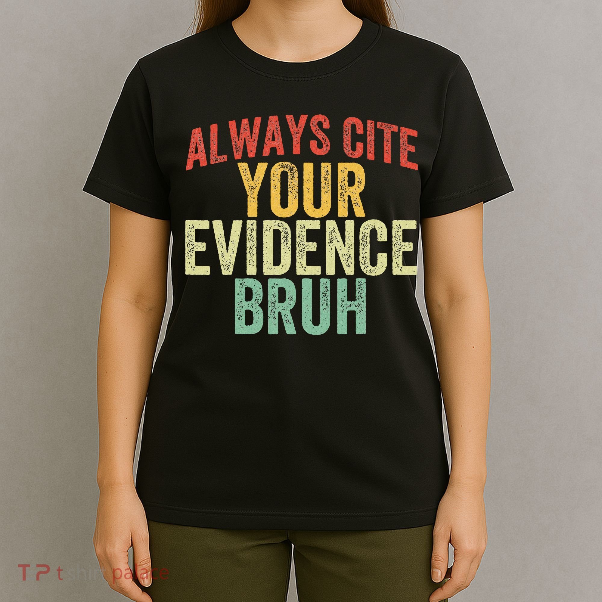 Funny Retro English Teacher Always Cite Your Evidence Bruh T-Shirt