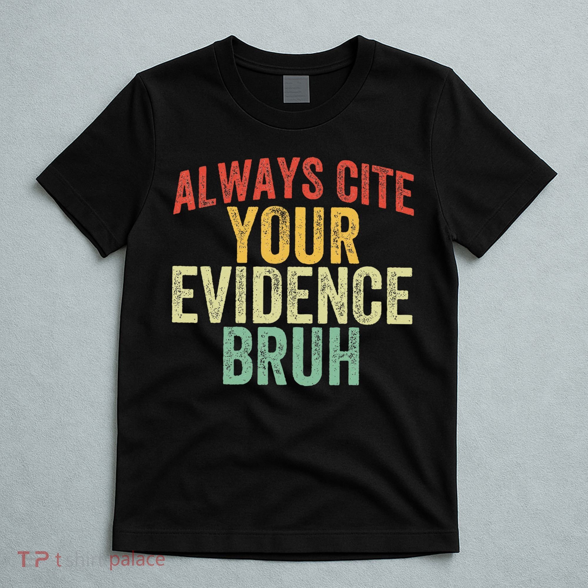 Funny Retro English Teacher Always Cite Your Evidence Bruh T-Shirt