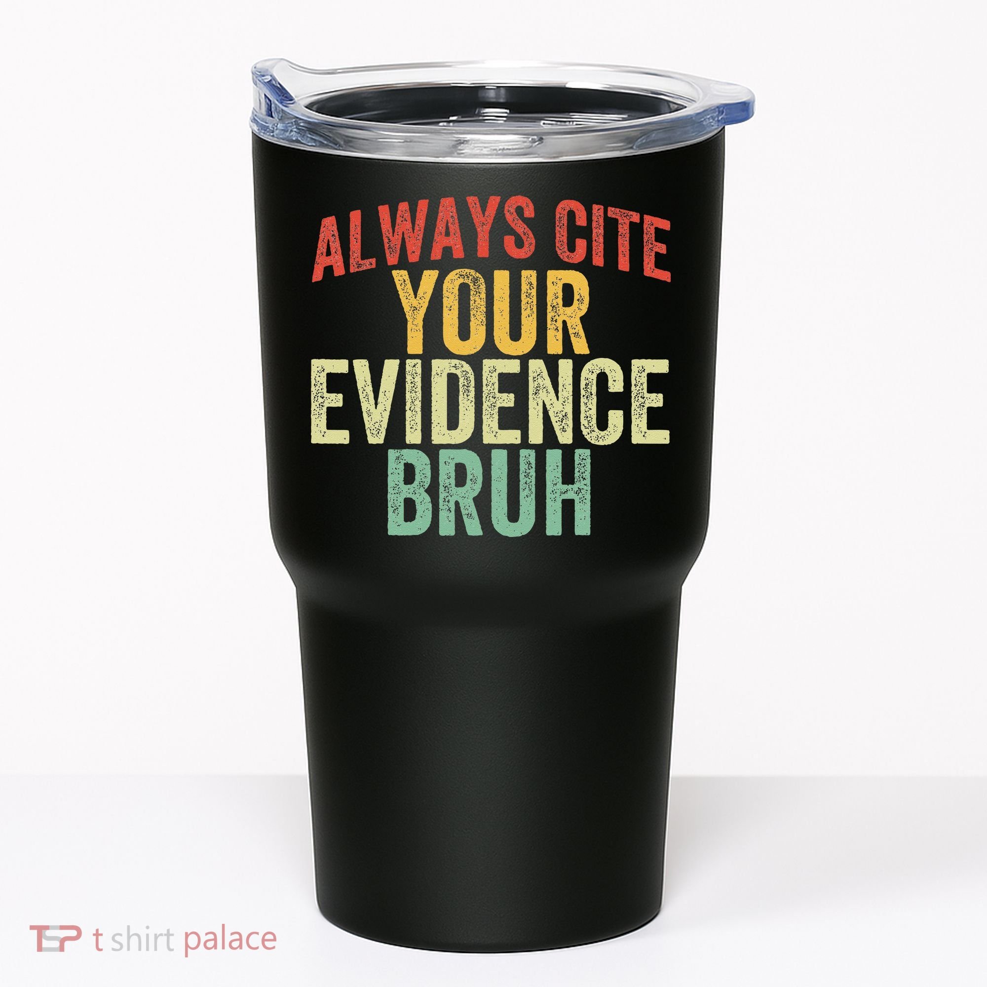 Funny Retro English Teacher Always Cite Your Evidence Bruh Tumbler