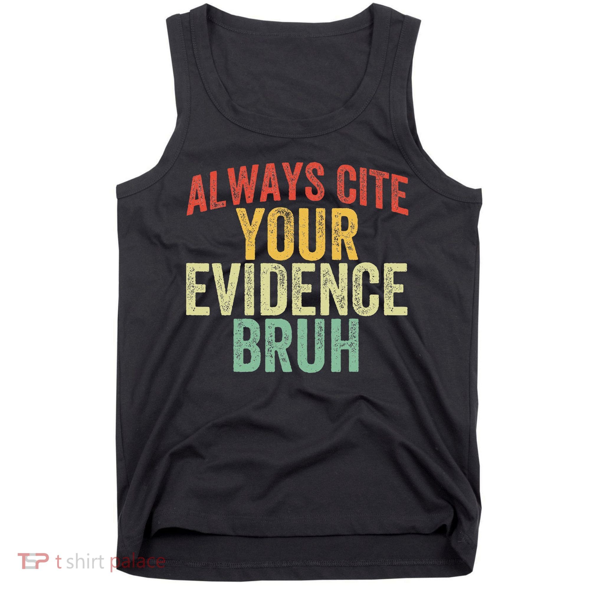 Funny Retro English Teacher Always Cite Your Evidence Bruh Tank Top