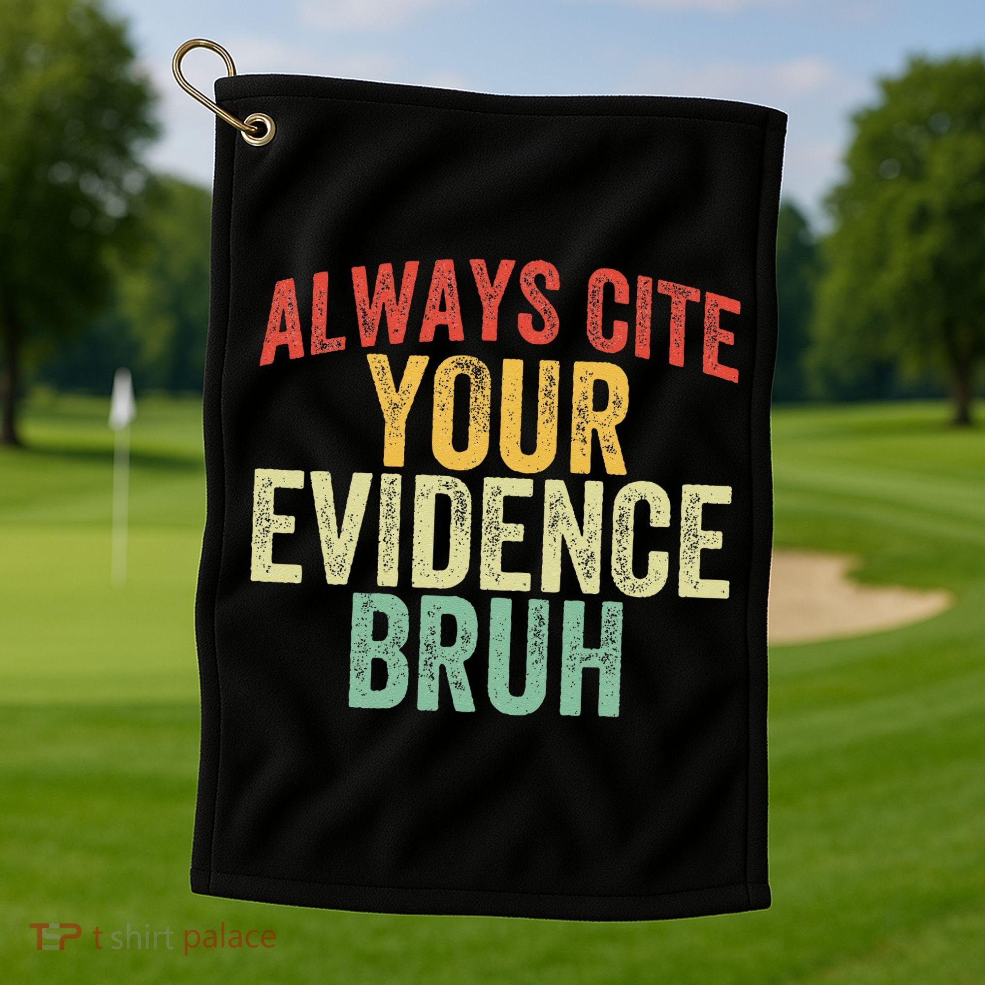 Funny Retro English Teacher Always Cite Your Evidence Bruh Golf Towel
