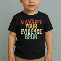 Funny Retro English Teacher Always Cite Your Evidence Bruh Toddler T-Shirt thumb 2
