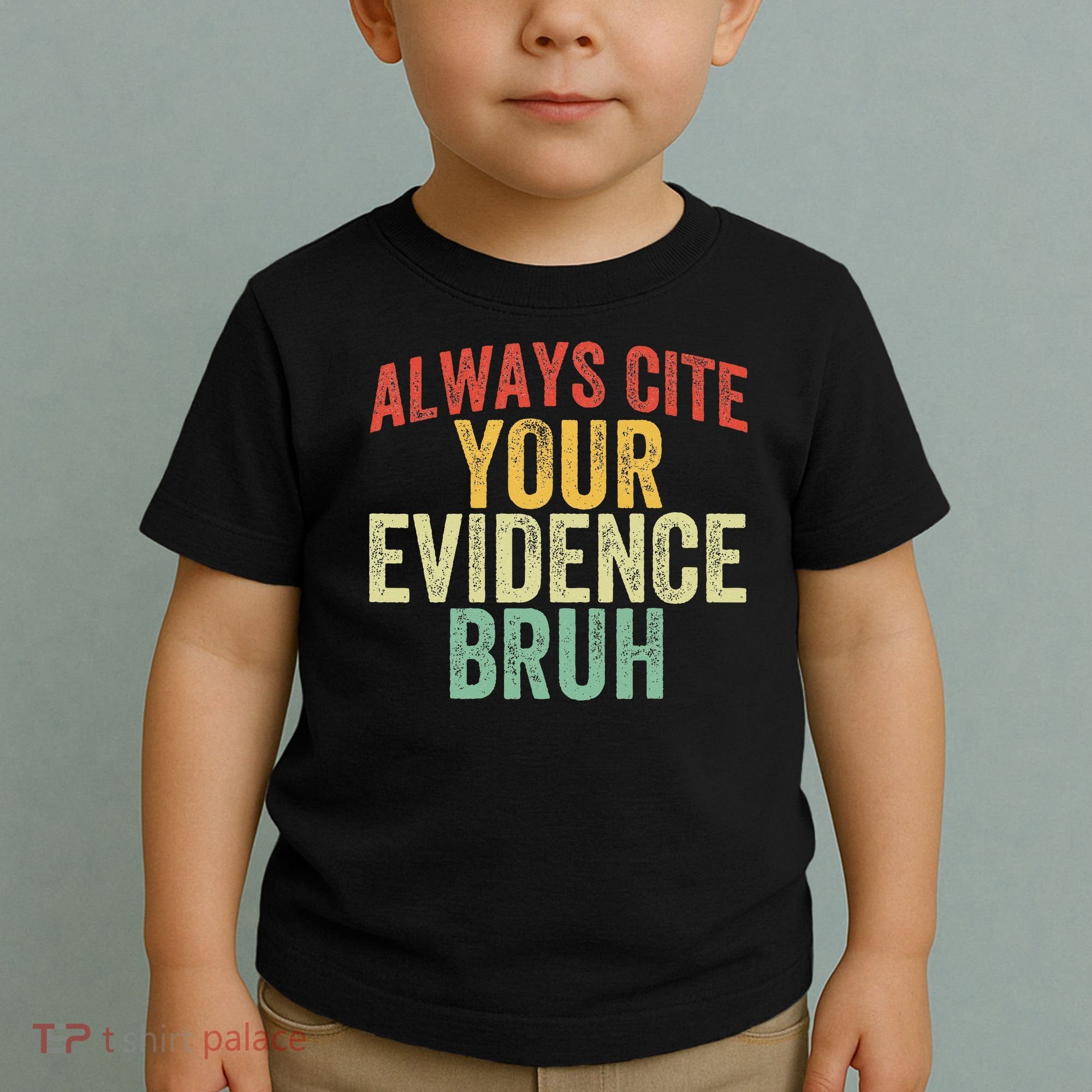 Funny Retro English Teacher Always Cite Your Evidence Bruh Toddler T-Shirt