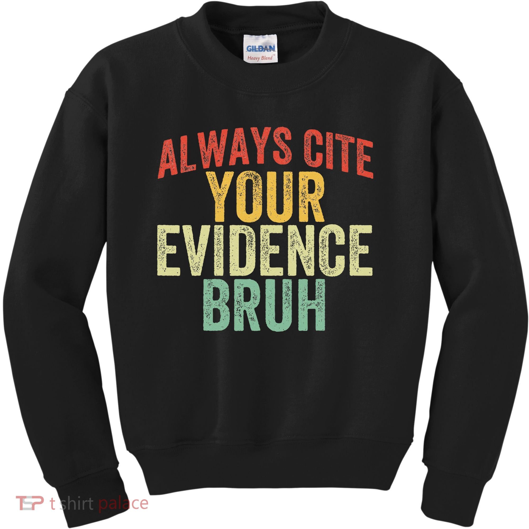 Funny Retro English Teacher Always Cite Your Evidence Bruh Kids Sweatshirt