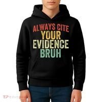 Funny Retro English Teacher Always Cite Your Evidence Bruh Kids Hoodie thumb 4