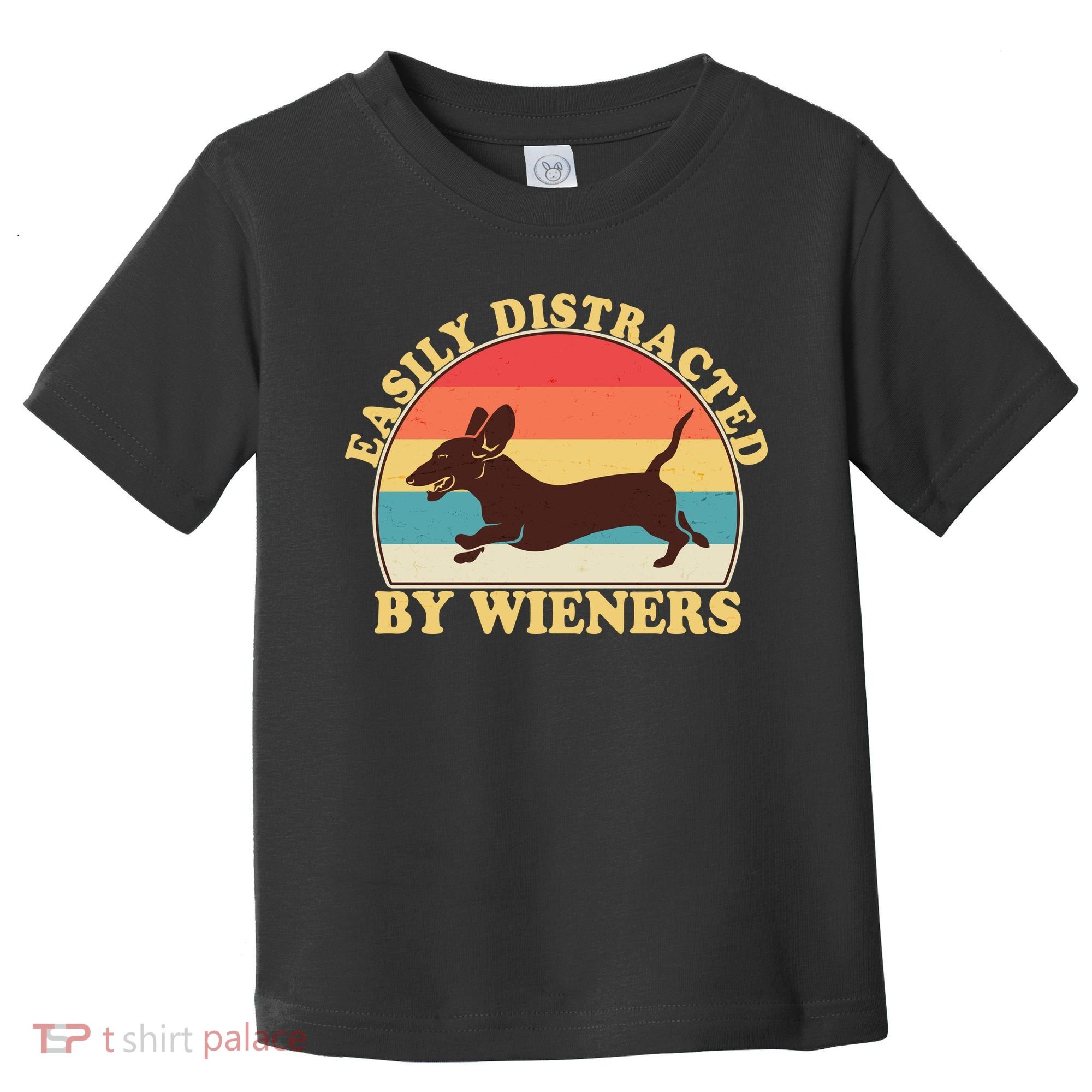 Funny Retro Easily Distracted By Wieners Dachshund fan Toddler T-Shirt