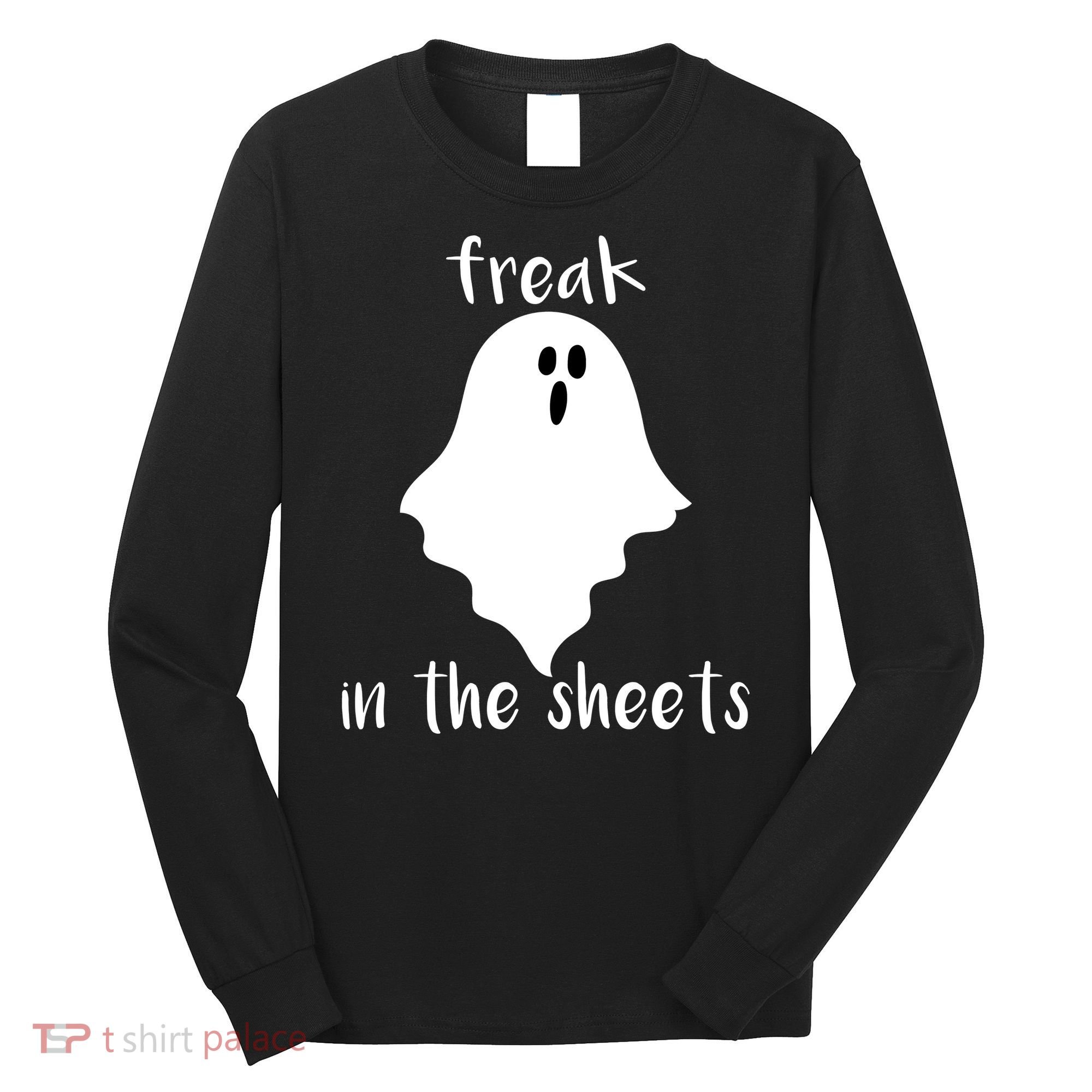 Freak in the Sheets Funny Halloween Long Sleeve Shirt