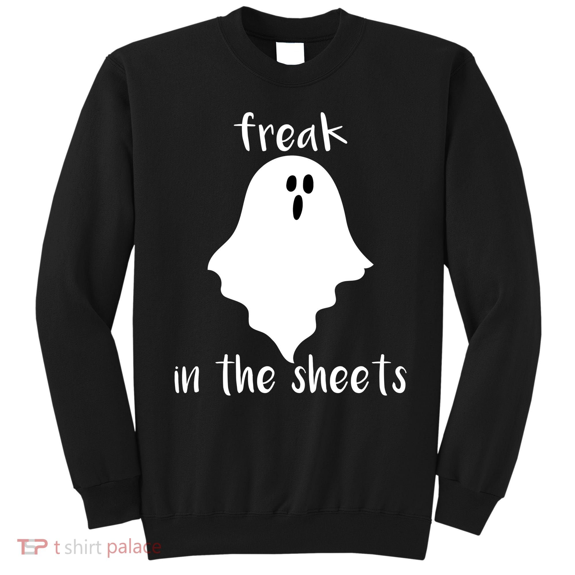 Freak in the Sheets Funny Halloween Sweatshirt