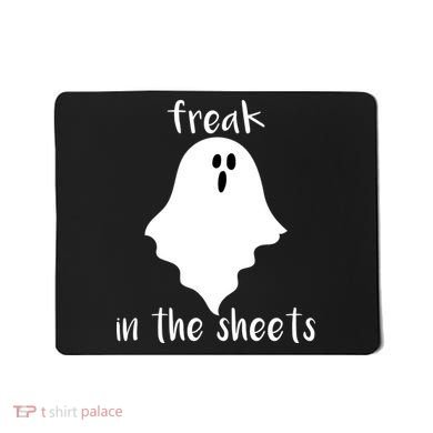 Freak in the Sheets Funny Halloween Mousepad