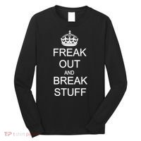 Freak Out And Break Stuff Long Sleeve Shirt thumb 0