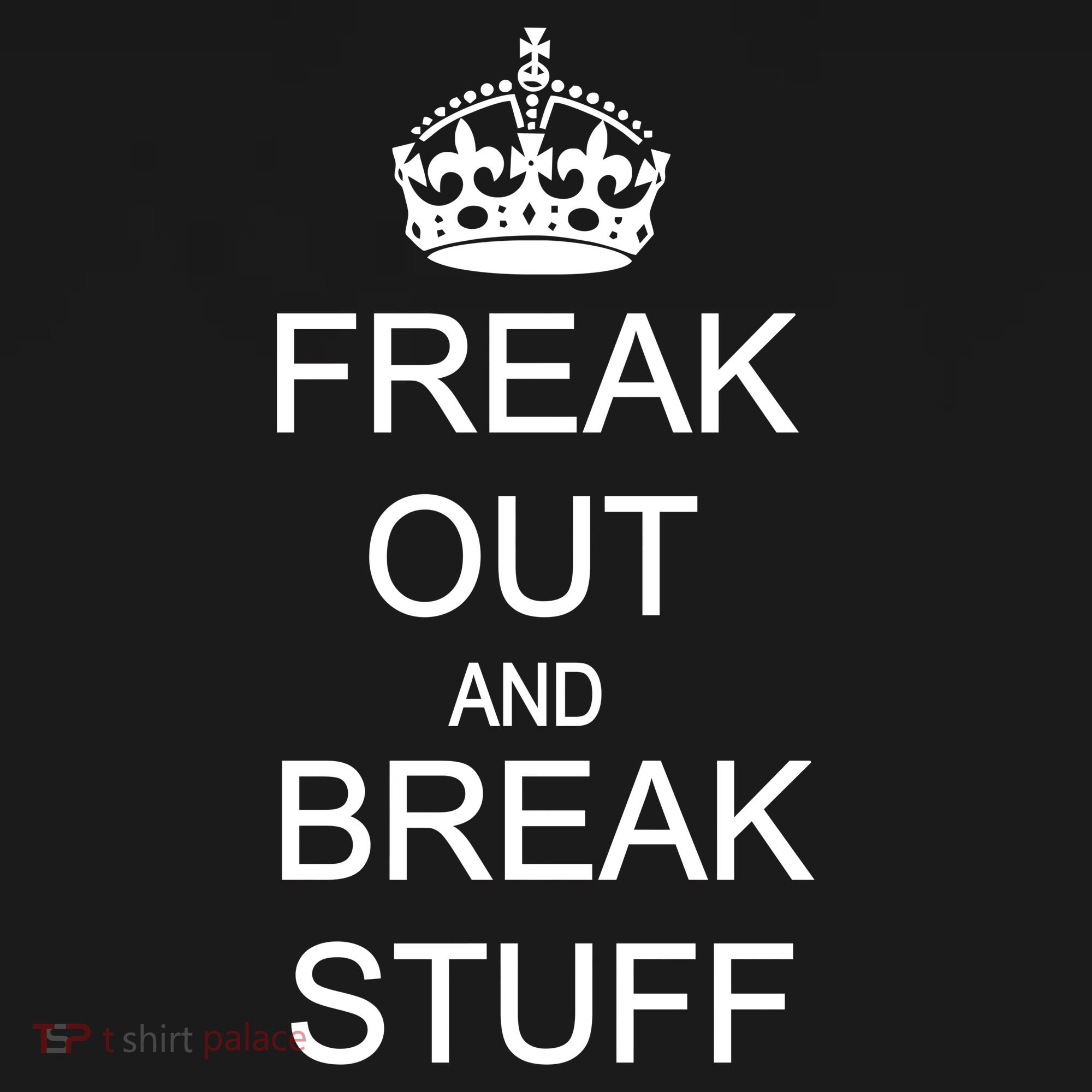 Freak Out And Break Stuff Long Sleeve Shirt