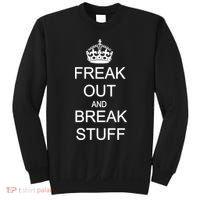 Freak Out And Break Stuff Sweatshirt thumb 0