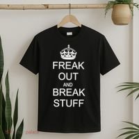 Freak Out And Break Stuff T-Shirt thumb 2