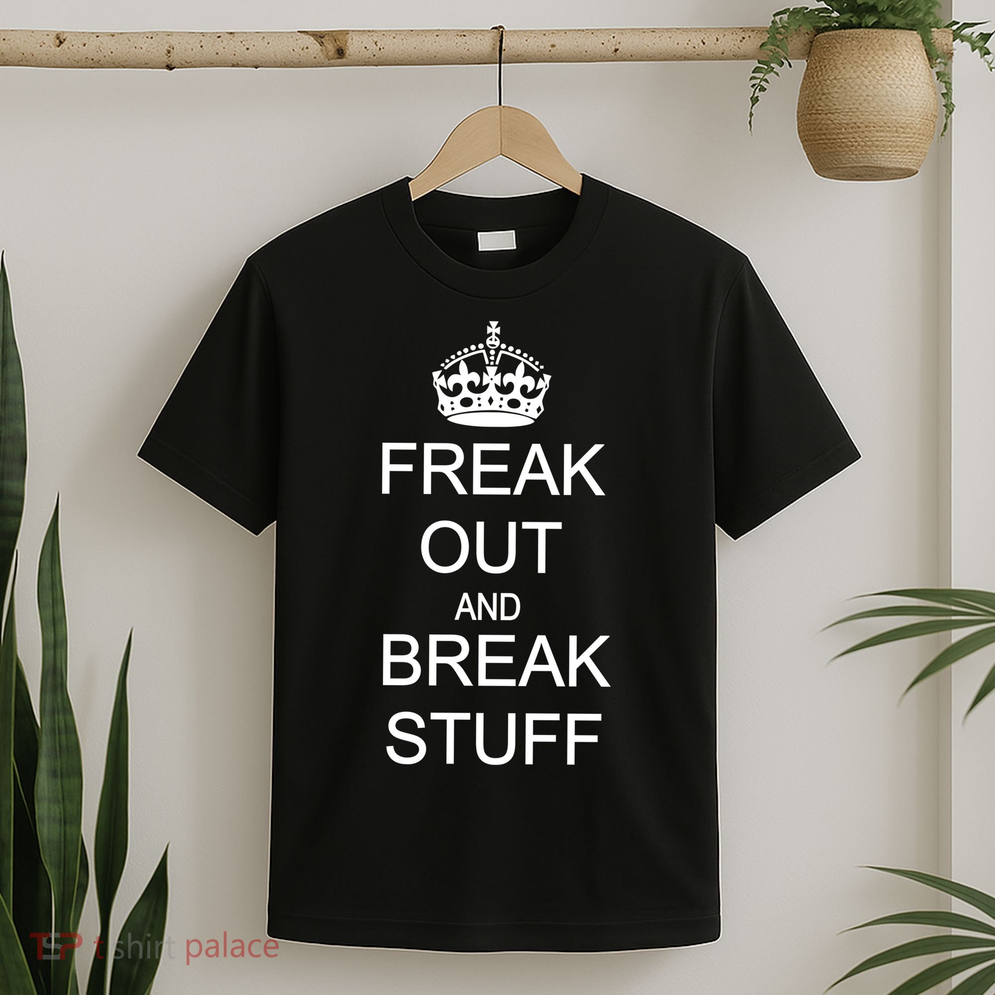Freak Out And Break Stuff T-Shirt