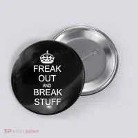 Freak Out And Break Stuff Button thumb 0