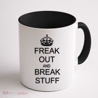 Freak Out And Break Stuff Coffee Mug thumb 1