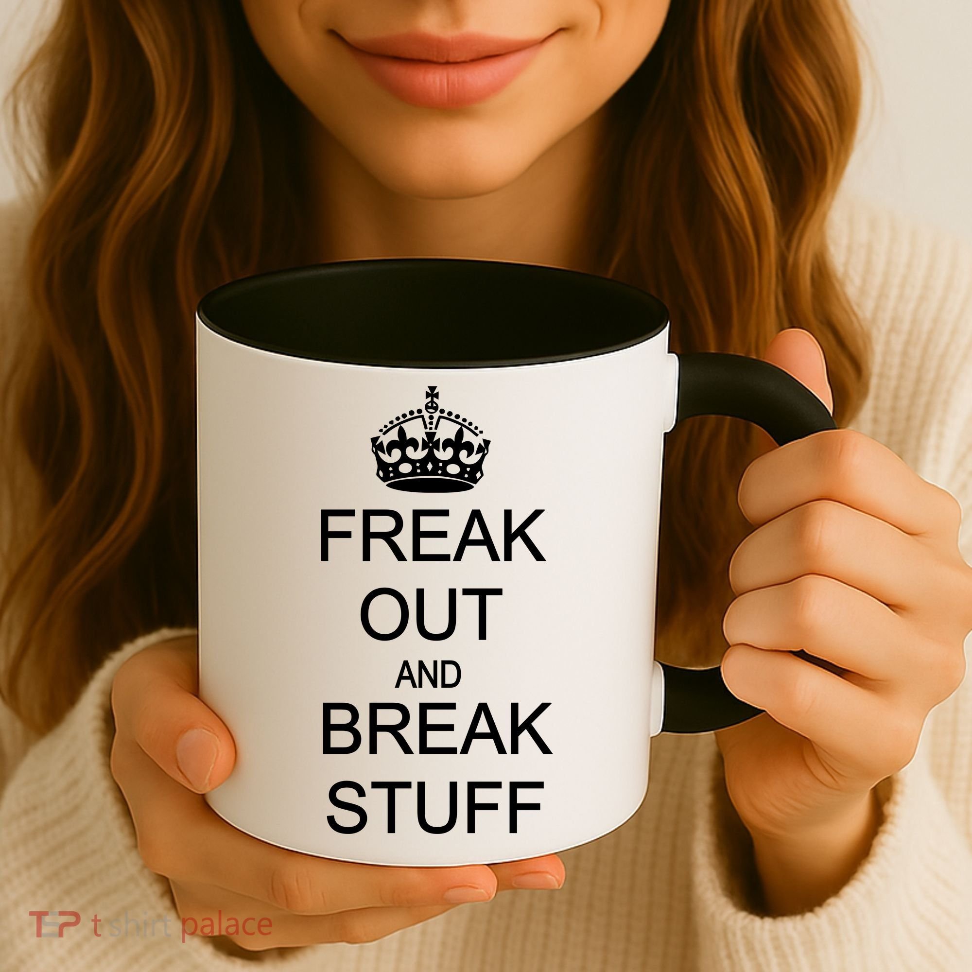 Freak Out And Break Stuff Coffee Mug