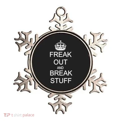 Freak Out And Break Stuff Ornament