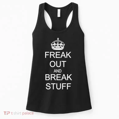 Freak Out And Break Stuff Women's Tank Top