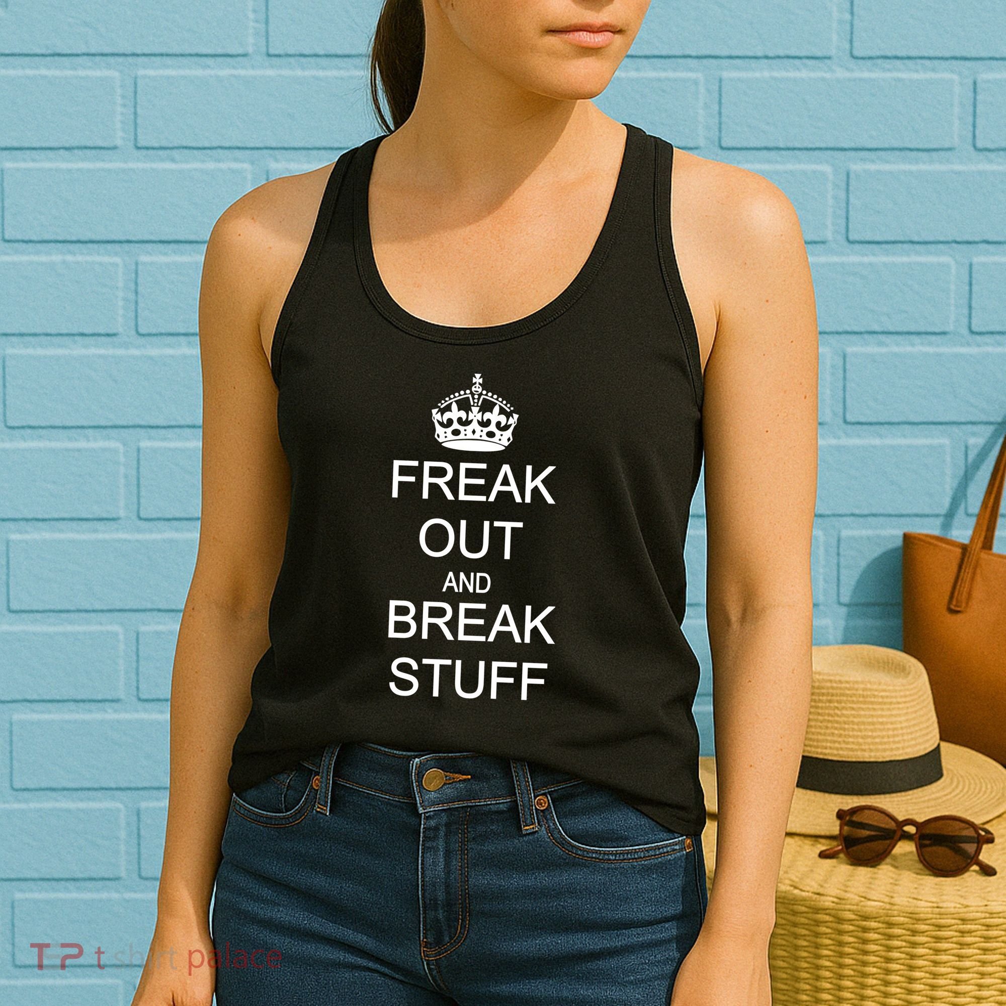 Freak Out And Break Stuff Women's Tank Top