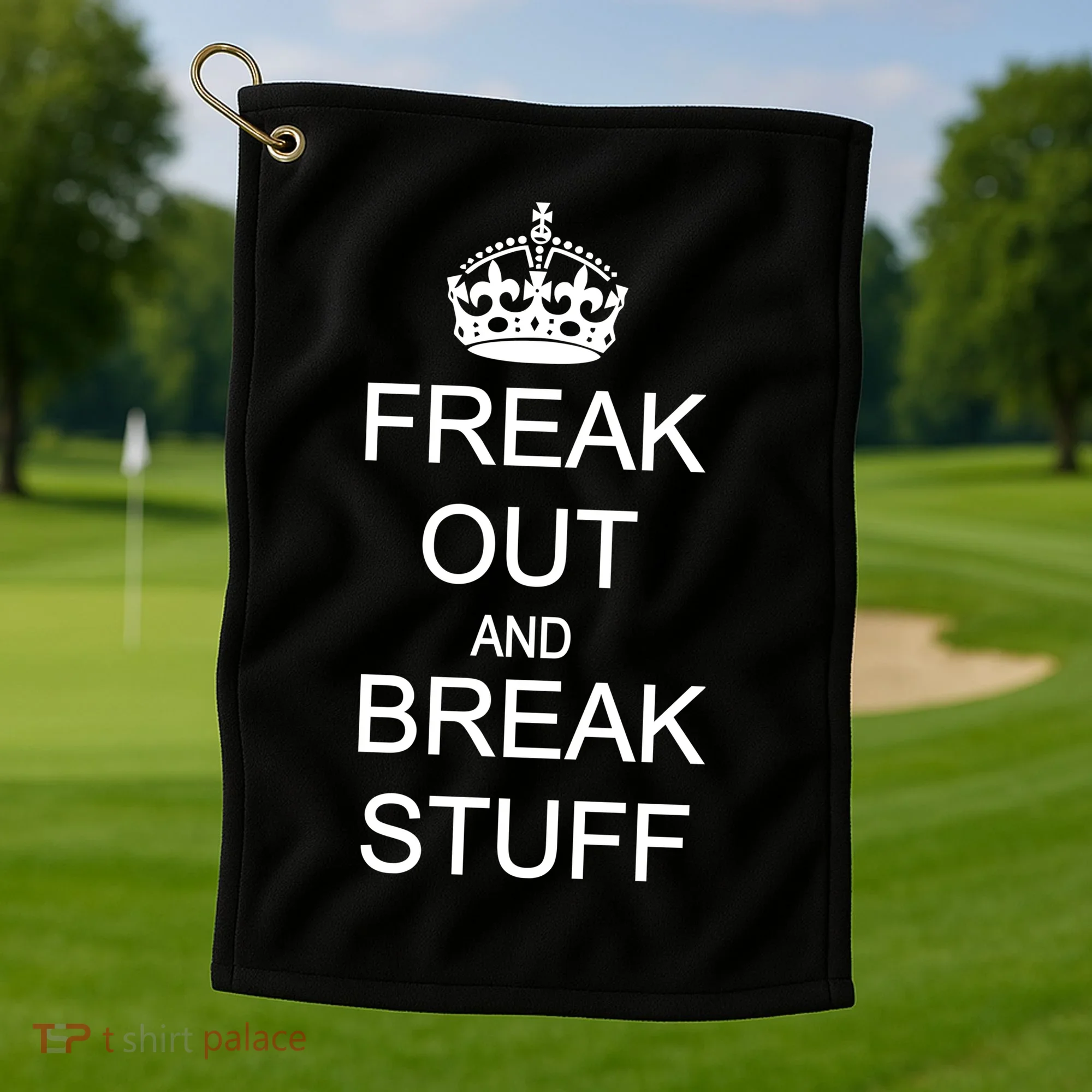 Freak Out And Break Stuff Golf Towel