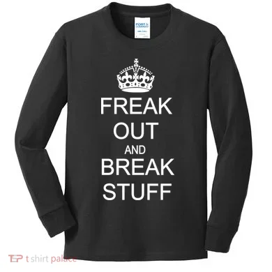 Freak Out And Break Stuff Kids Long Sleeve Shirt