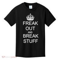 Freak Out And Break Stuff Kids T-Shirt thumb 0