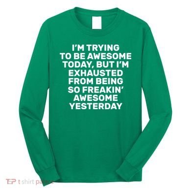 Freakin Awesome Long Sleeve Shirt