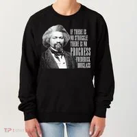 Frederick Douglass History Quote Women's Sweatshirt thumb 0