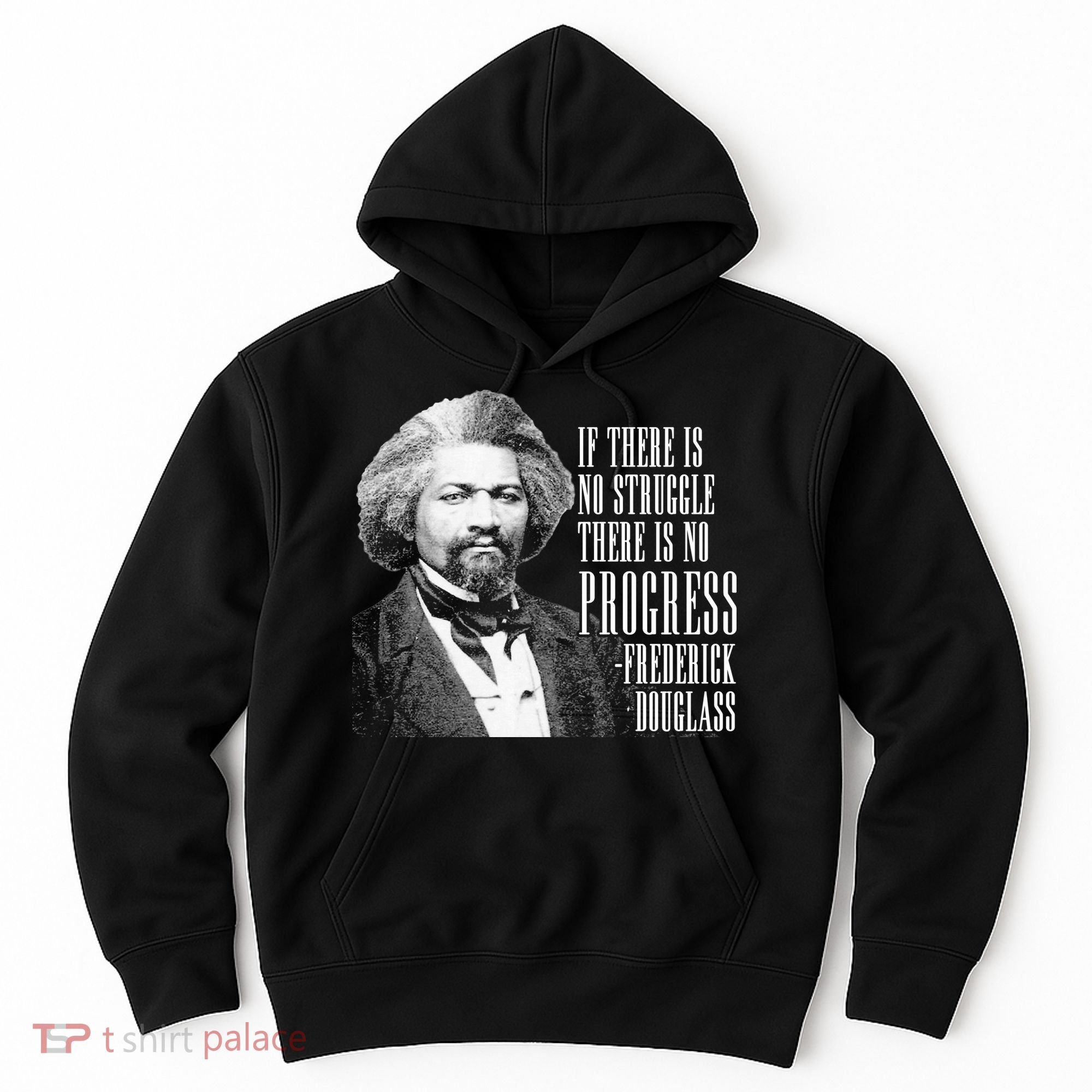 Frederick Douglass History Quote Hoodie