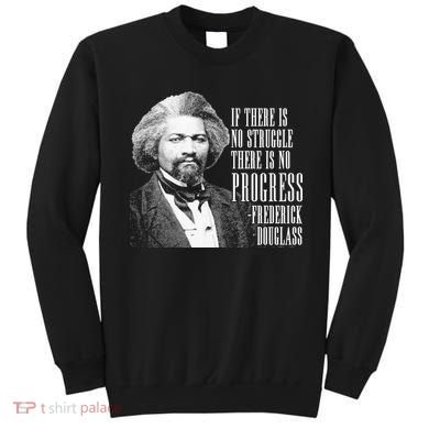 Frederick Douglass History Quote Sweatshirt