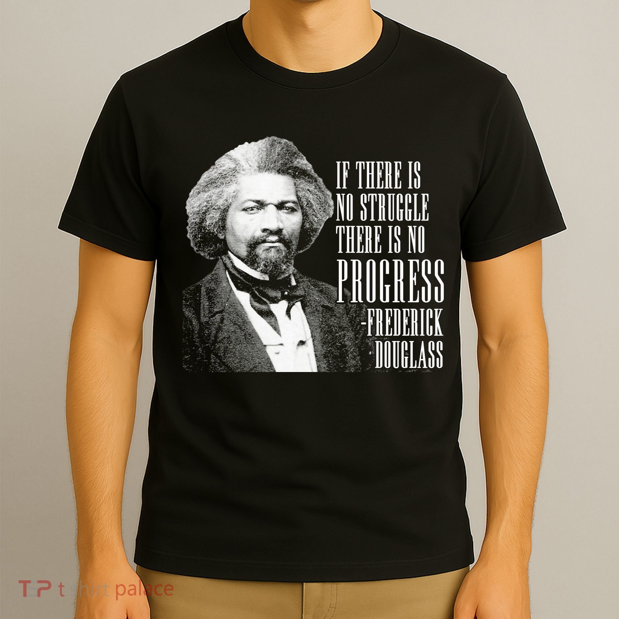 Frederick Douglass History Quote T-Shirt