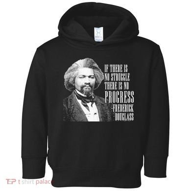 Frederick Douglass History Quote Toddler Hoodie