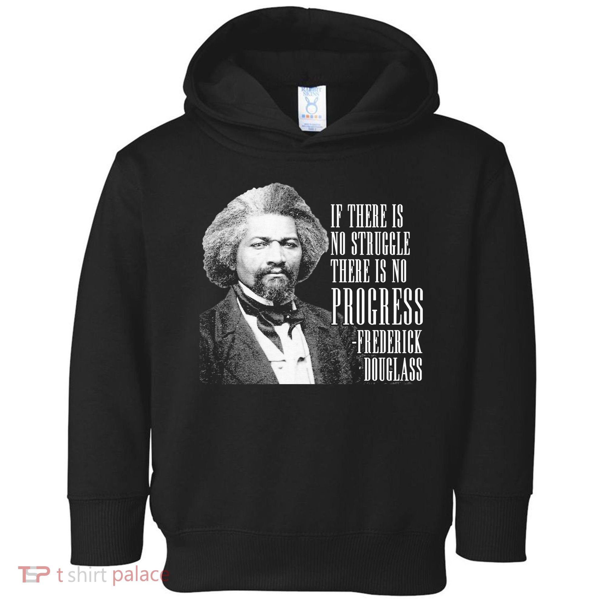 Frederick Douglass History Quote Toddler Hoodie